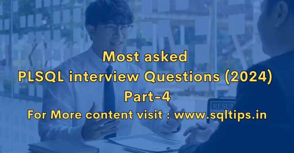 Ace Your PL/SQL Interview Questions for Success! Part-4